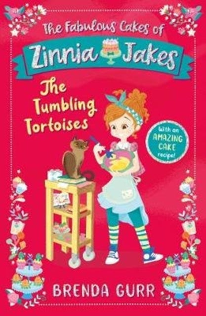 Book cover of: Fabulous Cakes of Zinnia Jakes: The Tumbling Tortoises. By: Brenda Gurr