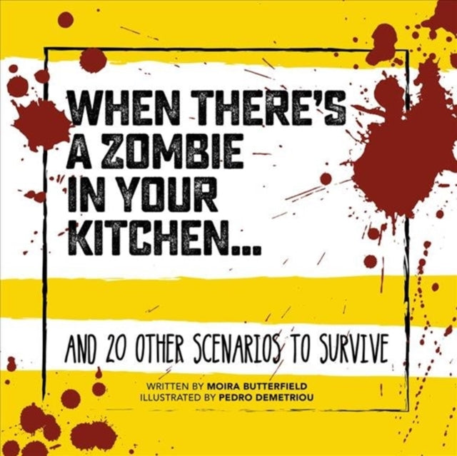 Book cover of: When There's a Zombie in Your Kitchen. By: Moira Butterfield