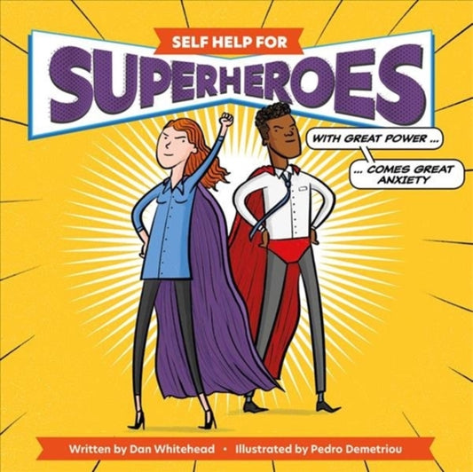 Book cover of: SELF HELP FOR SUPERHEROES. By: Dan Whitehead