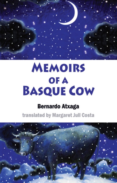 Book cover of: Memoirs of a Basque Cow. By: Bernardo Atxaga