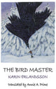 Book cover of: Bird Master. By: Karin Erlandsson