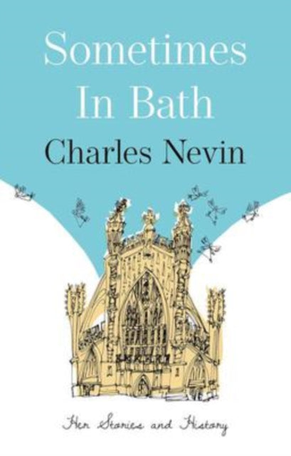 Book cover of: Sometimes in Bath. By: Charles Nevin