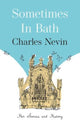 Book cover of: Sometimes in Bath. By: Charles Nevin