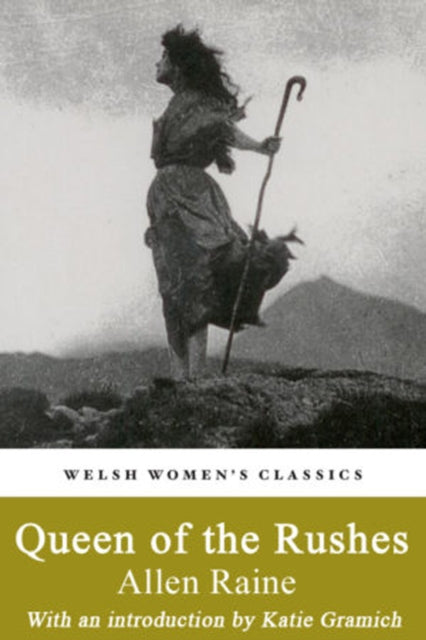 Book cover of: Queen Of The Rushes. By: Allen Raine