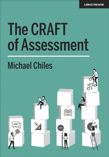 The CRAFT Of Assessment