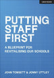 Book cover of: Putting Staff First. By: John Tomsett