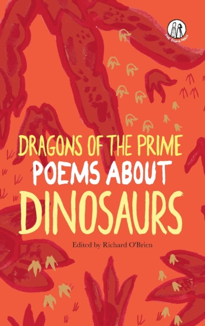 Dragons of the Prime, Poems about Dinosaurs 9781912915057 Richard O'Brien