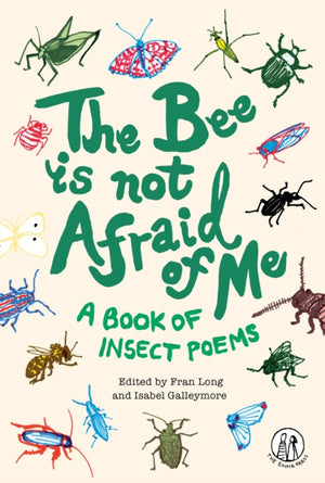 Bee Is Not Afraid Of Me, A Book of Insect Poems