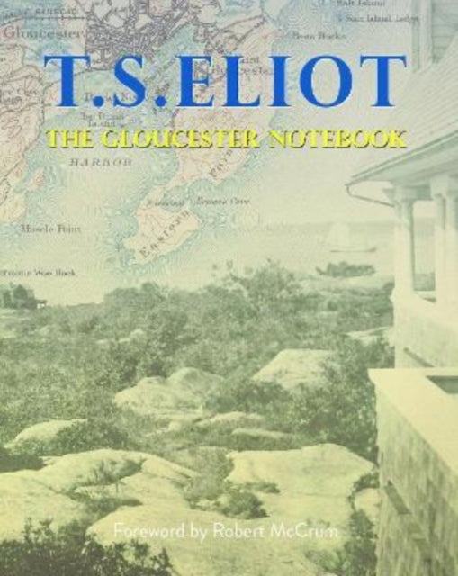 Book cover of: Gloucester Notebook. By: T.S. Elliot