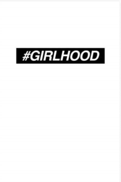 Book cover of: #GIRLHOOD