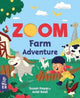 Book cover of: Zoom: Farm Adventure. By: Susan Hayes