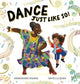 Dance Just Like So! 9781912923397 Annemarie Anang; Natelle Quek