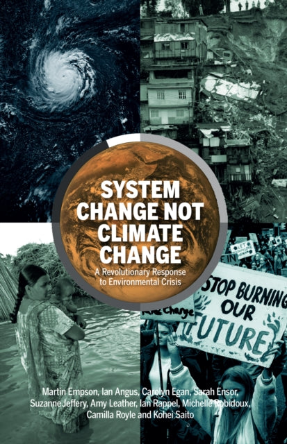Book cover of: System Change Not Climate Change. By: Martin Empson