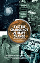 Book cover of: System Change Not Climate Change. By: Martin Empson