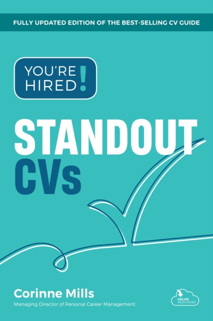Book cover of: You're Hired! Standout CVs. By: Corinne Mills
