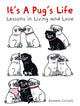 Book cover of: It's a Pug's Life. By: Gemma Correll