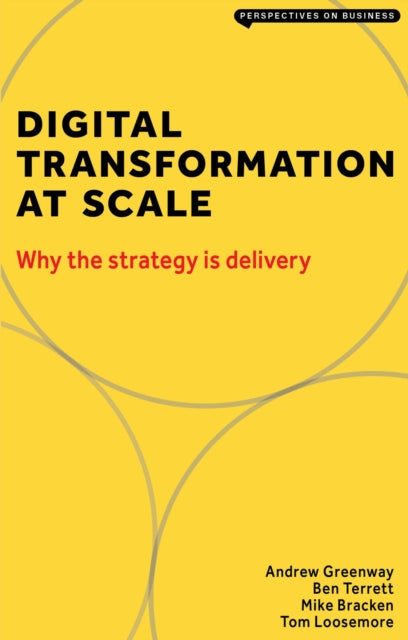 Book cover of: Digital Transformation at Scale. By: GREENWAY ET AL