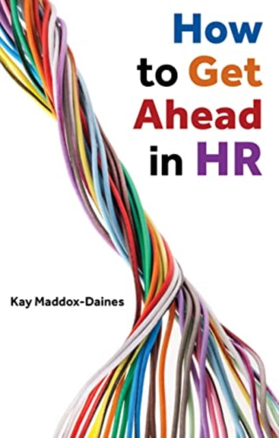 Book cover of: How to Get Ahead in HR. By: MADDOX-DAINES