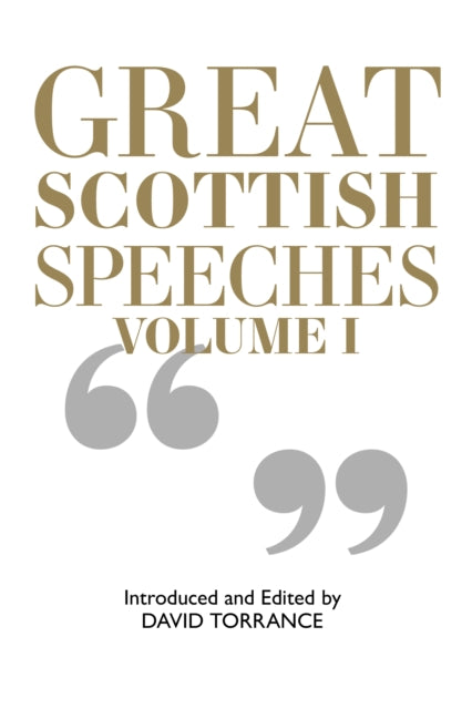 Book cover of: Great Scottish Speeches. By: David Torrance