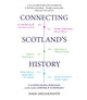 Connecting Scotland's History, A Scottish History Timeline Linked into 2,000 Years of World History 9781913025601 Anna Groundwater