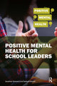 Book cover of: Positive Mental Health for School Leaders. By: Samuel Stones