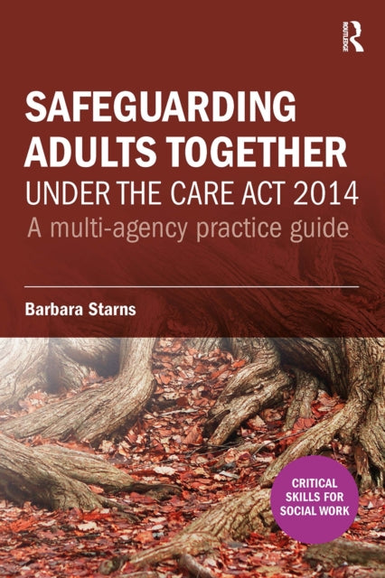 Book cover of: Safeguarding Adults Together under the Care Act 2014. By: Barbara Starns