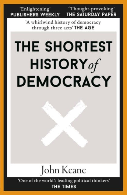 Book cover of: Shortest History of Democracy. By: John Keane