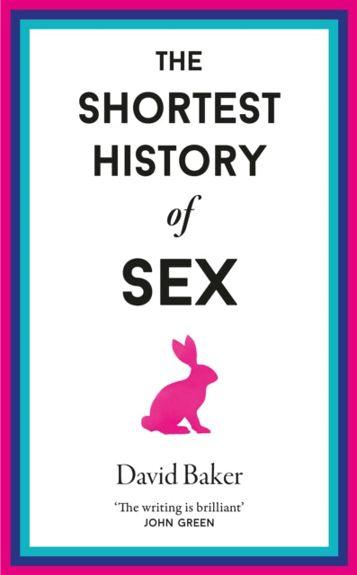 Book cover of: Shortest History of Sex. By: David Baker