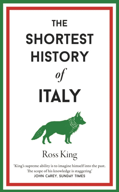 Book cover of: Shortest History of Italy. By: Ross KING