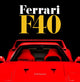 Ferrari F40, A comprehensive look at one of Ferrari's greatest and most revered cars - the F40 9781913089429 Keith Bluemel