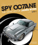 Book cover of: Spy Octane: The Vehicles of James Bond