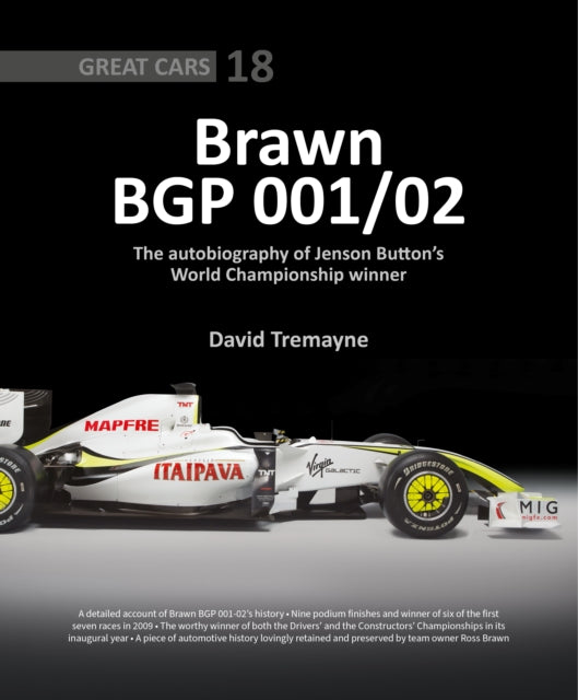 Brawn BGP 001/02, The Autobiography of Jenson Button's World Championship Winner 9781913089979 David Tremayne