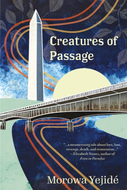 Book cover of: Creatures of Passage. By: Morowa Yejidé