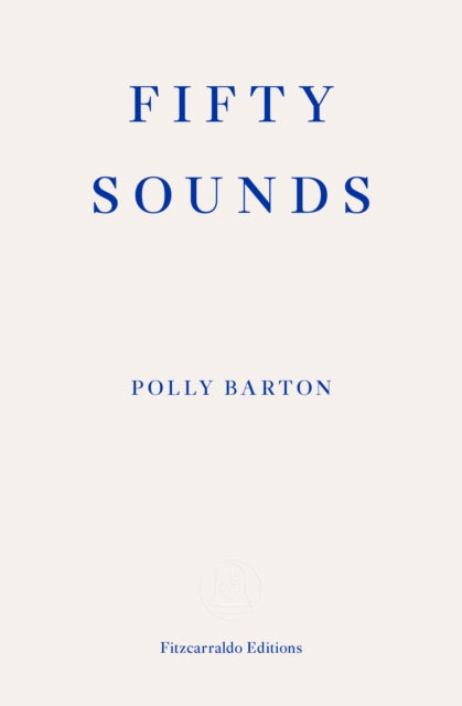 Fifty Sounds 9781913097509 Polly Barton