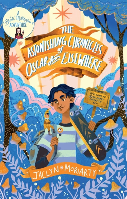 Book cover of: Astonishing Chronicles of Oscar from Elsewhere. By: Jaclyn Moriarty