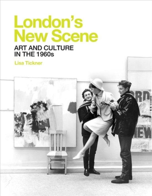 Book cover of: London's New Scene. By: Lisa Tickner