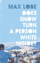 Book cover of: Does Snow Turn a Person White Inside. By: LOBE