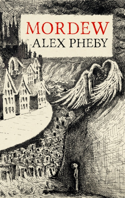Book cover of: Mordew. By: Alex Pheby