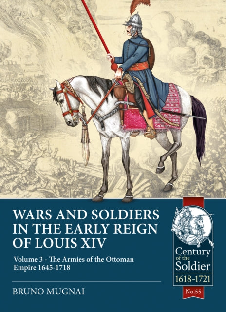Book cover of: Wars and Soldiers in the Early Reign of Louis XIV. By: Bruno Mugnai