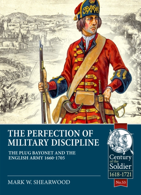 Book cover of: The Perfection of Military Discipline. By: Mark W. Shearwood