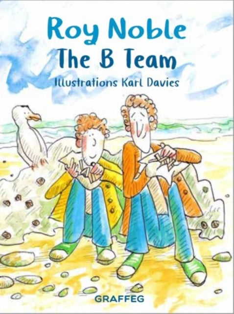 Book cover of: B Team. By: Roy Noble