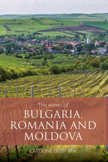 Book cover of: Wines of Bulgaria, Romania and Moldova. By: GILBY
