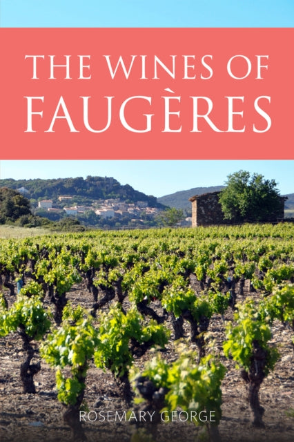Book cover of: Wines of Faugeres. By: GEORGE