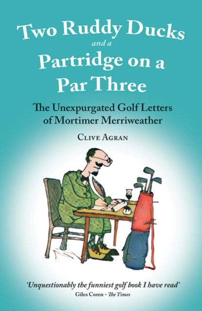 Book cover of: Two Ruddy Ducks and a Partridge on a Par Three. By: Clive Agran