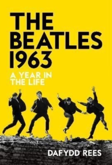 Book cover of: Beatles 1963. By: Dafydd Rees