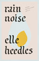 Book cover of: Rain Noise. By: Heedles