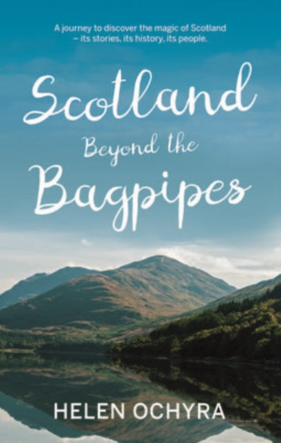 Book cover of: Scotland Beyond the Bagpipes. By: Helen Ochyra