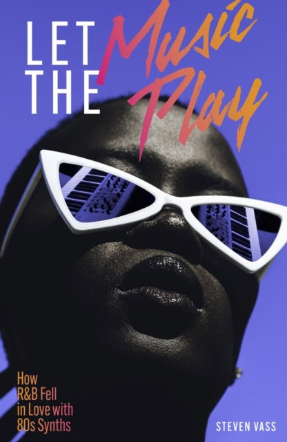 Book cover of: Let The Music Play. By: Steven Vass