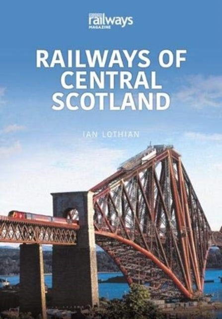 Book cover of: RAILWAYS OF CENTRAL SCOTLAND. By: Ian Lothian