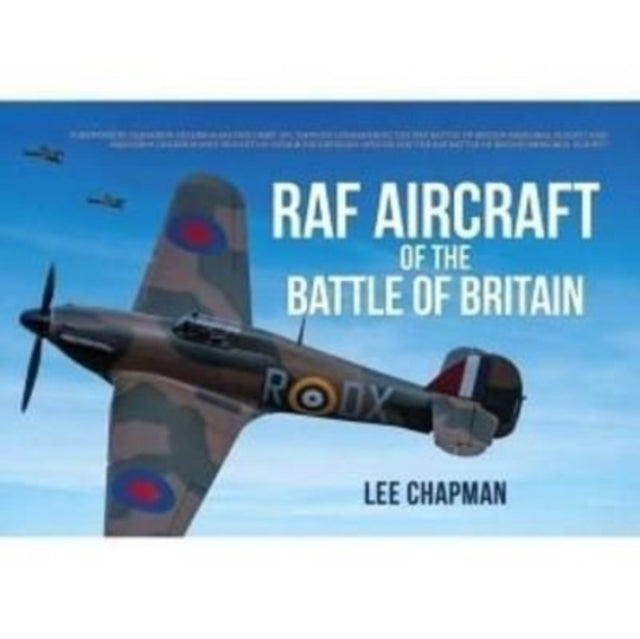 Book cover of: RAF Aircraft of the Battle of Britain. By: Lee Chapman